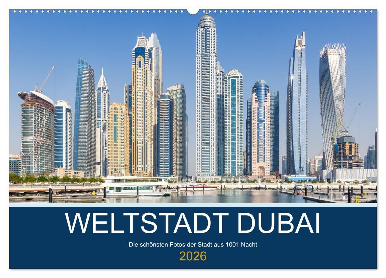 Weltstadt Dubai (Wandkalender 2026 DIN A2 quer), CALVENDO Monatskalender: Die schönsten Fotos der Stadt aus 1001 Nacht (CALVENDO Orte)