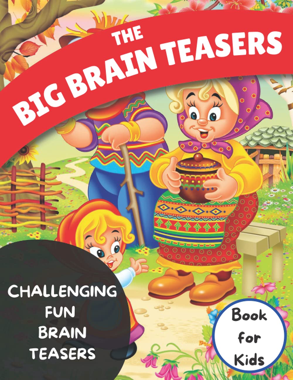 Buy The Big Brain Teasers Challenging Fun Brain Teasers Book For kids A MindBlowing Challenge