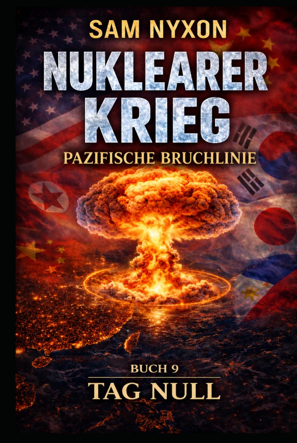 NUKLEARER KRIEG: Pazifische Bruchlinie (Tag Null)