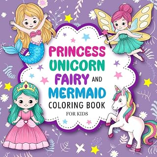 Princess Unicorn Fairy Mermaid Coloring Book for Kids Ages 4-8: Cute Easy Designs by Katie Jones