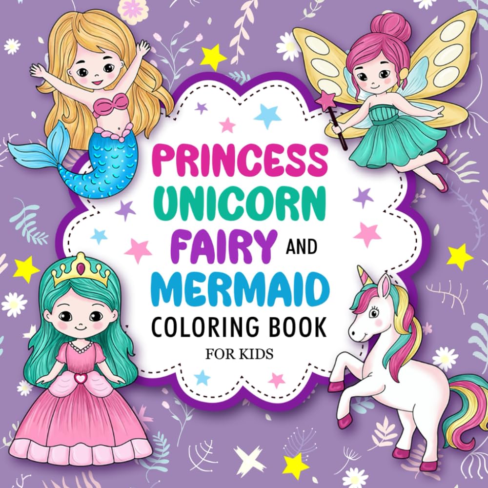 Princess Unicorn Fairy Mermaid Coloring Book for Kids Ages 4-8: Cute Easy Designs by Katie Jones