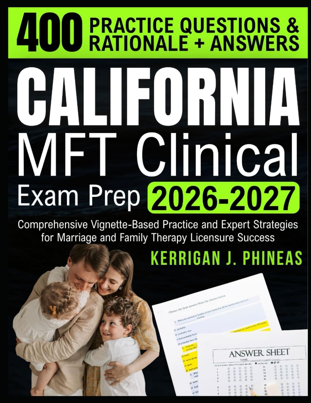 California MFT Clinical Exam Prep 2026-2027: Comprehensive Vignette-Based Practice and Expert Strategies for Marriage and Family Therapy Licensure Success