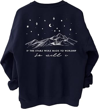 If The Stars Were Made To Worship So Will I Sweatshirt - Christian Sweater, Bible Verse Sweatshirt