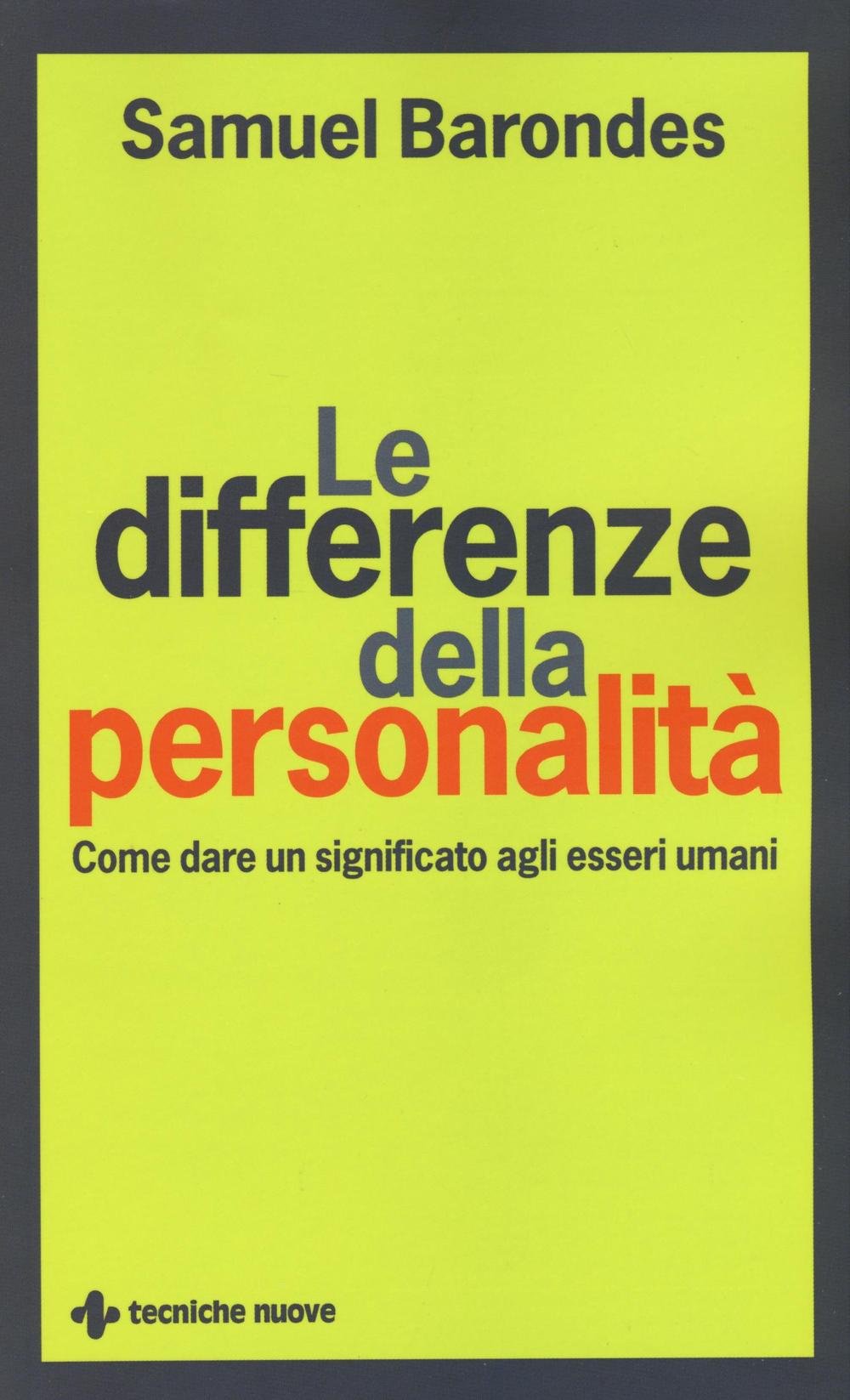 Le Differenze Della Personalità. Come Dare Un Significato Agli Esseri Umani - 4