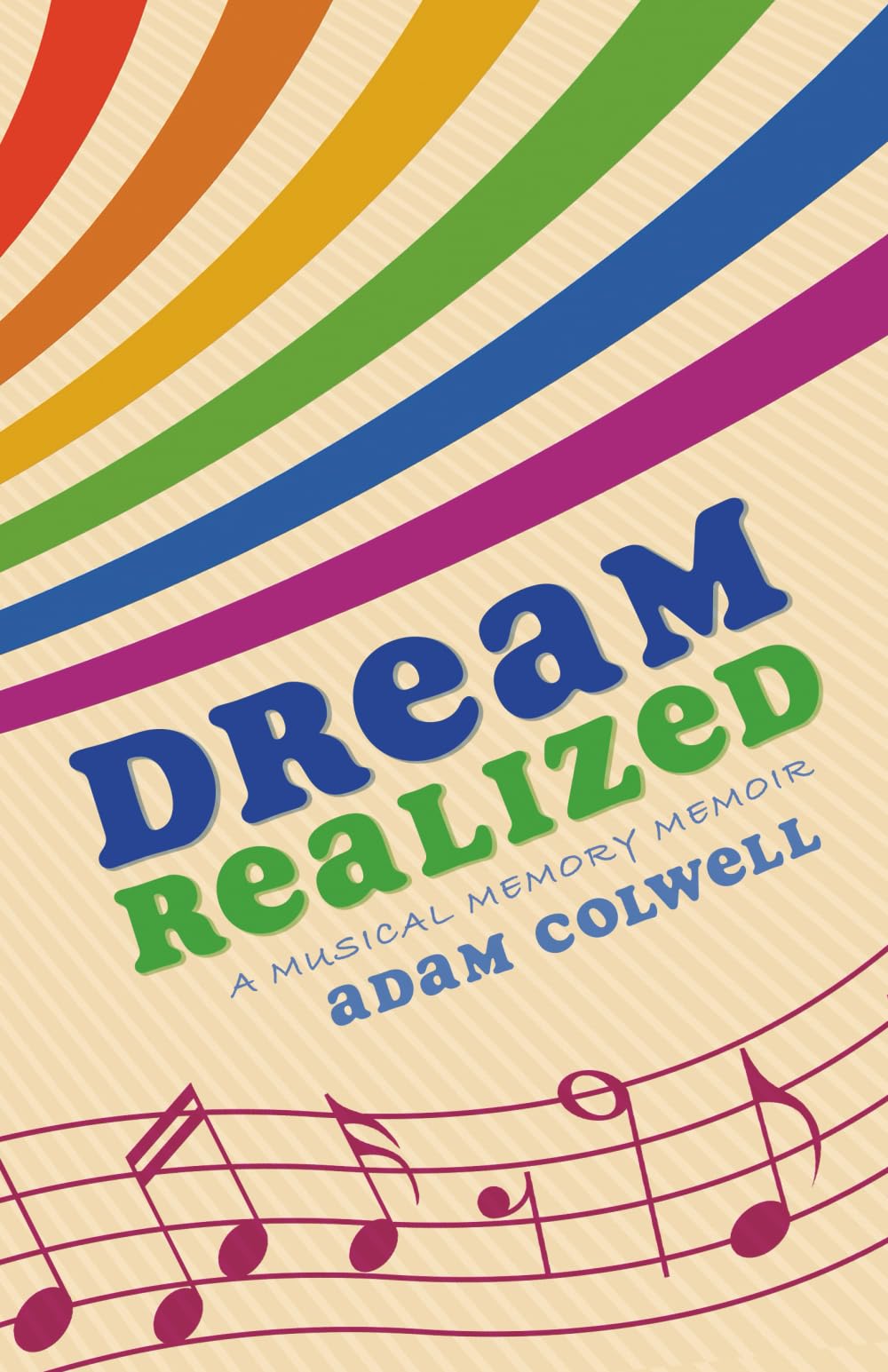 Dream Realized: A musical memory memoir