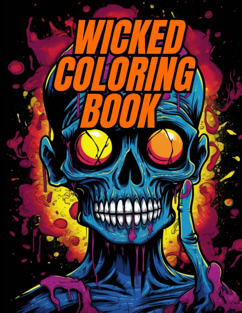 Wicked Coloring Book: Bold Horror Scenes & Dark Art Therapy for Relaxation, Mindfulness & Calm