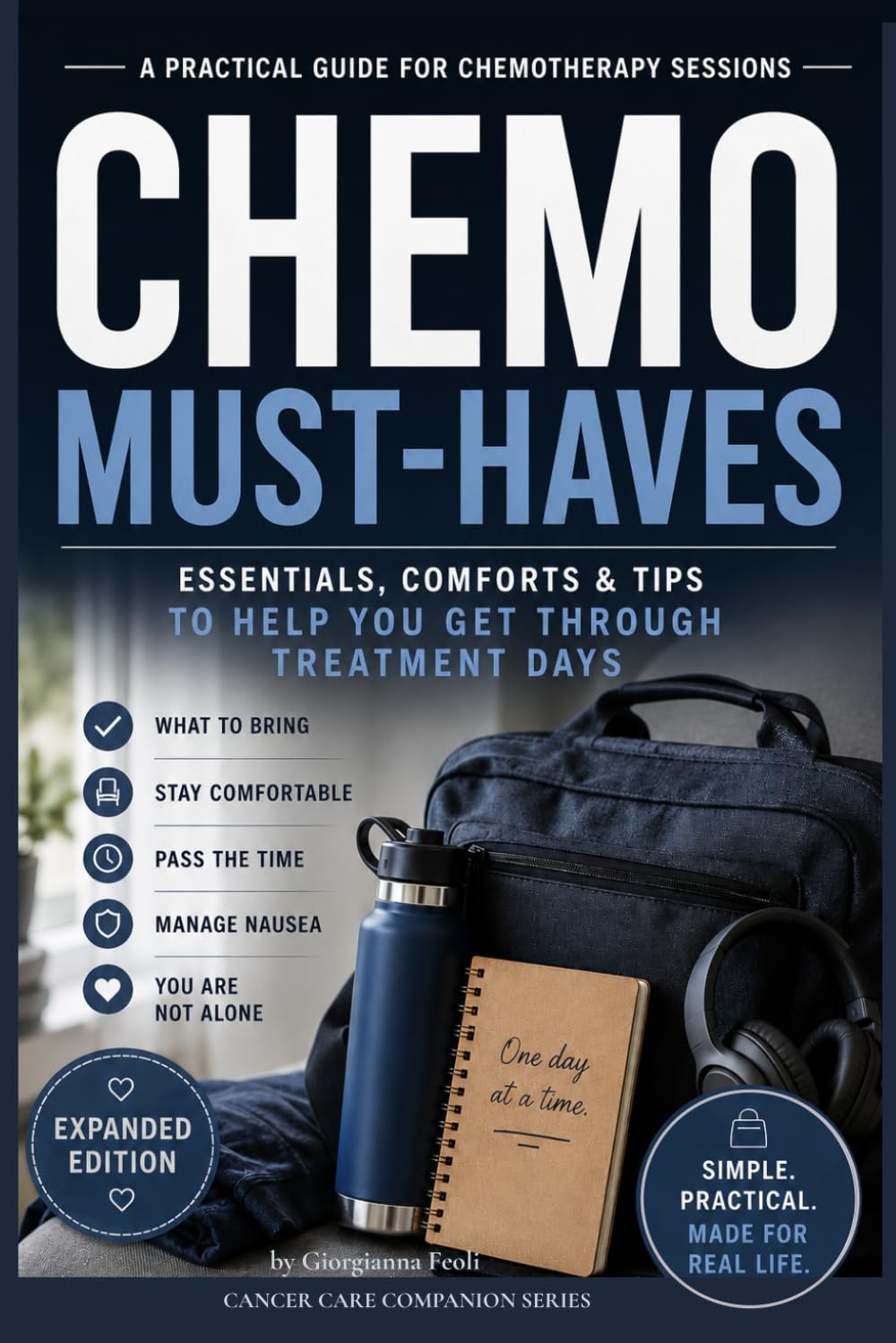 Chemo Must Haves for Men: What to Bring to Chemotherapy, Essential Items, Comfort, Side Effects Support & Recovery Guide, Practical Checklist for ... Gift for Men (Cancer Care Companion Series)