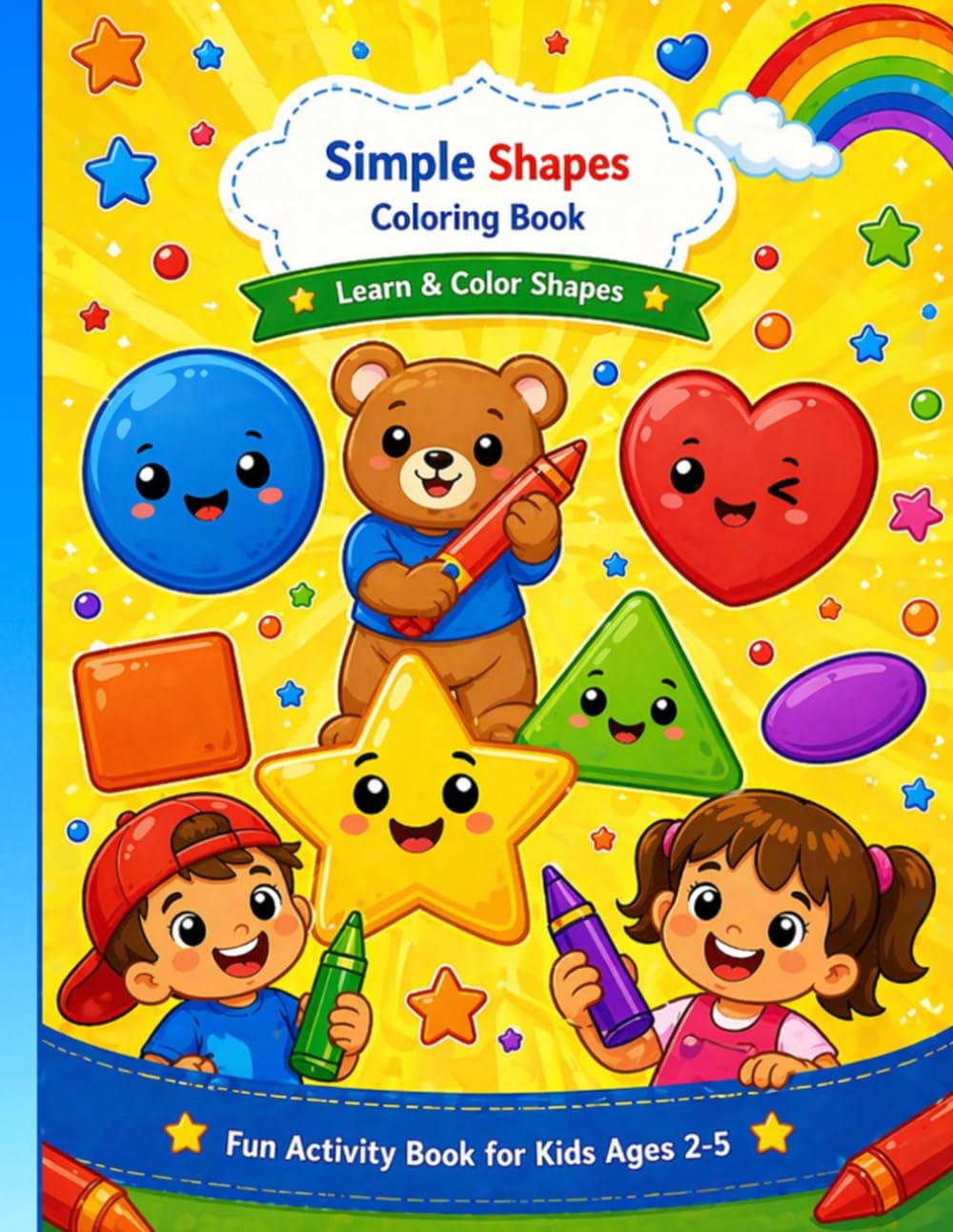 Simple shapes coloring book: Shapes coloring book age 2-5, fun and happiness best Book children's