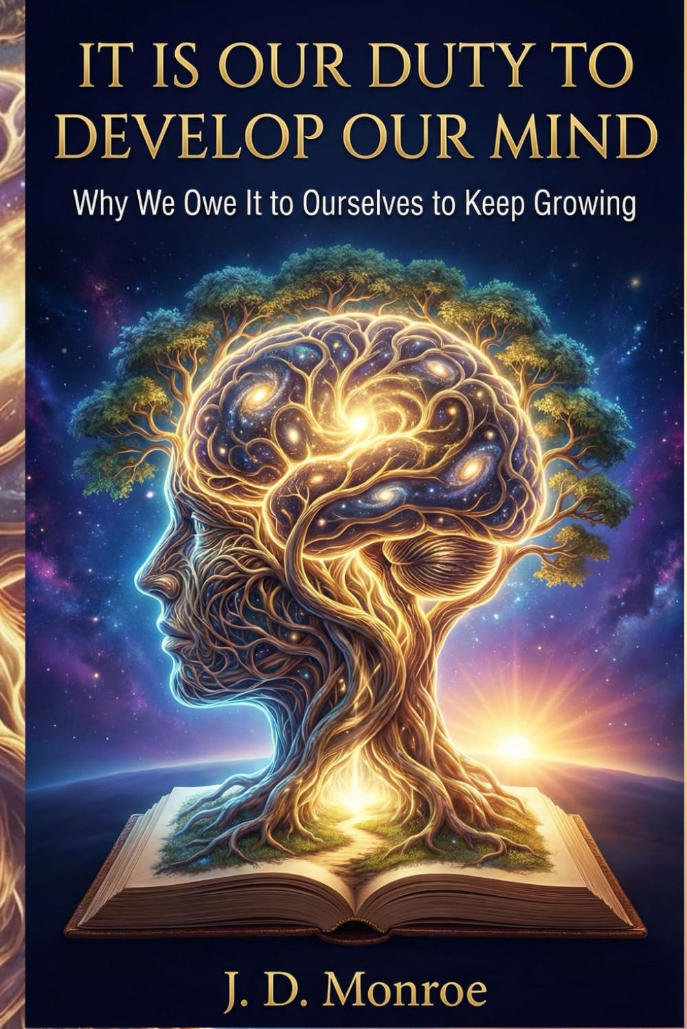 It is our duty to develop our mind: Why We Owe It to Ourselves to Keep Growing