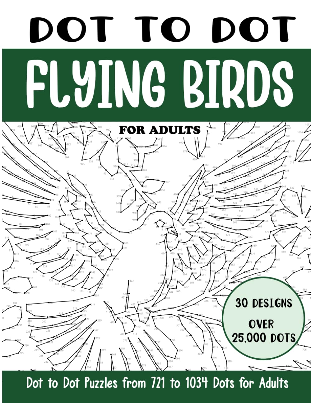 Dot to Dot Flying Birds for Adults: Flying Birds Connect the Dots Book for Adults (Over 25000 dots) (Dot to Dot Books for Adults)