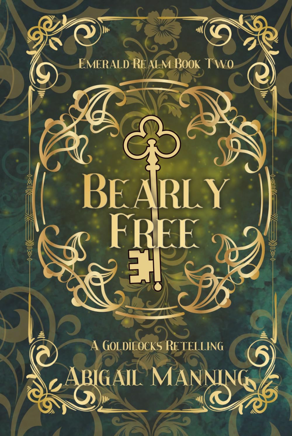 Bearly Free: A Retelling of Goldilocks and the Three Bears (The Emerald Realm)