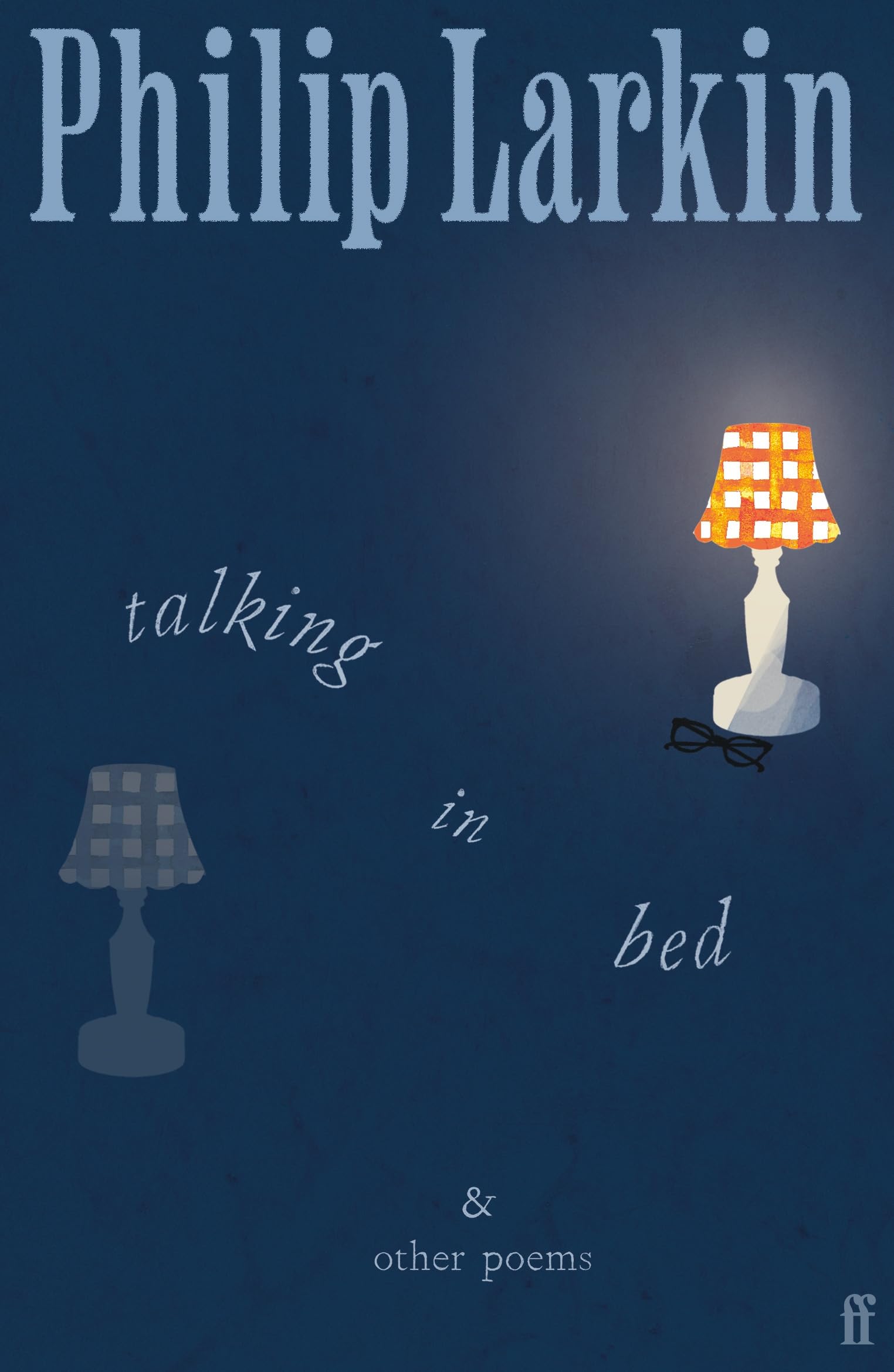 Talking in Bed : And other Poems