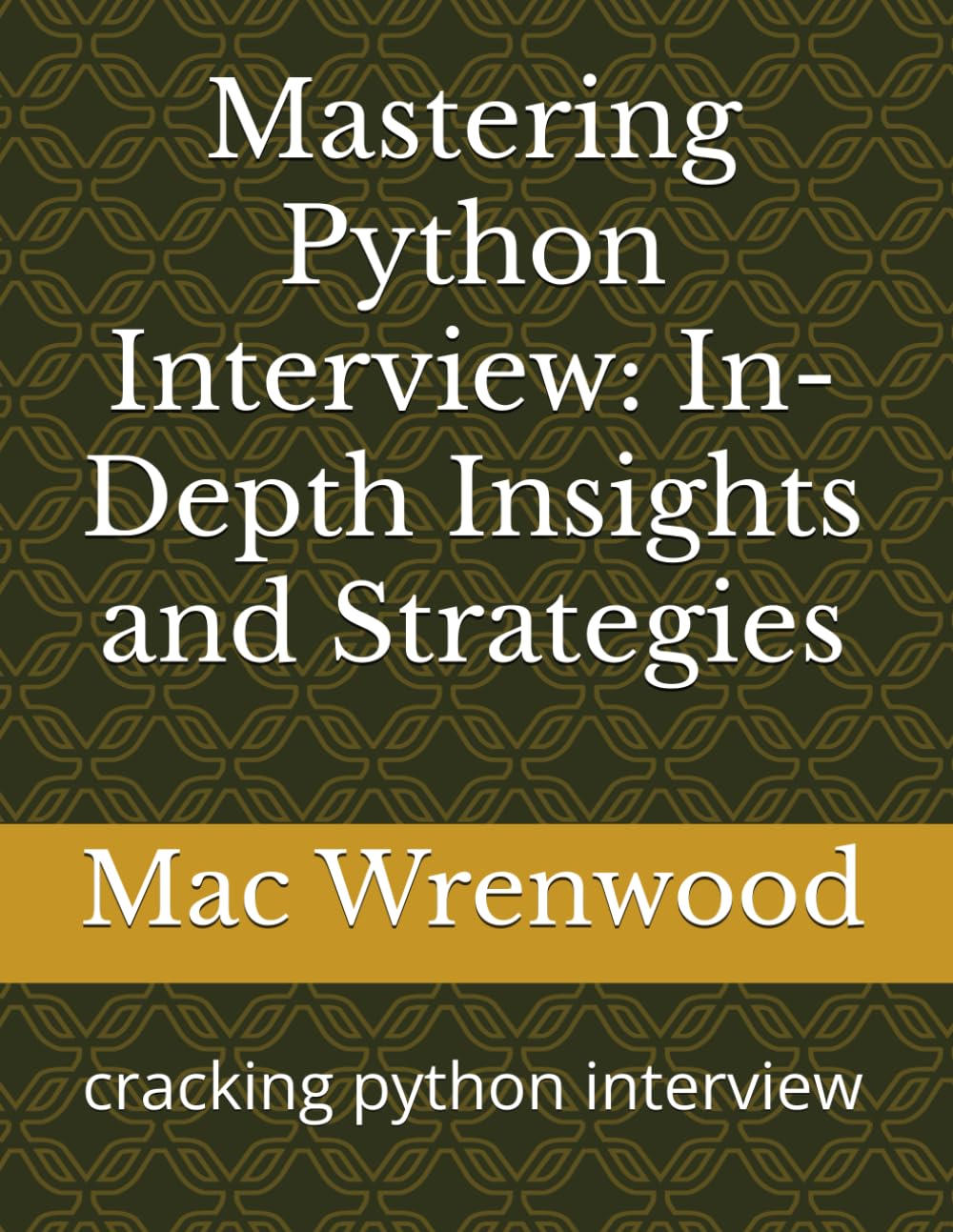 Mastering Python Interview: In-Depth Insights and Strategies: cracking ...