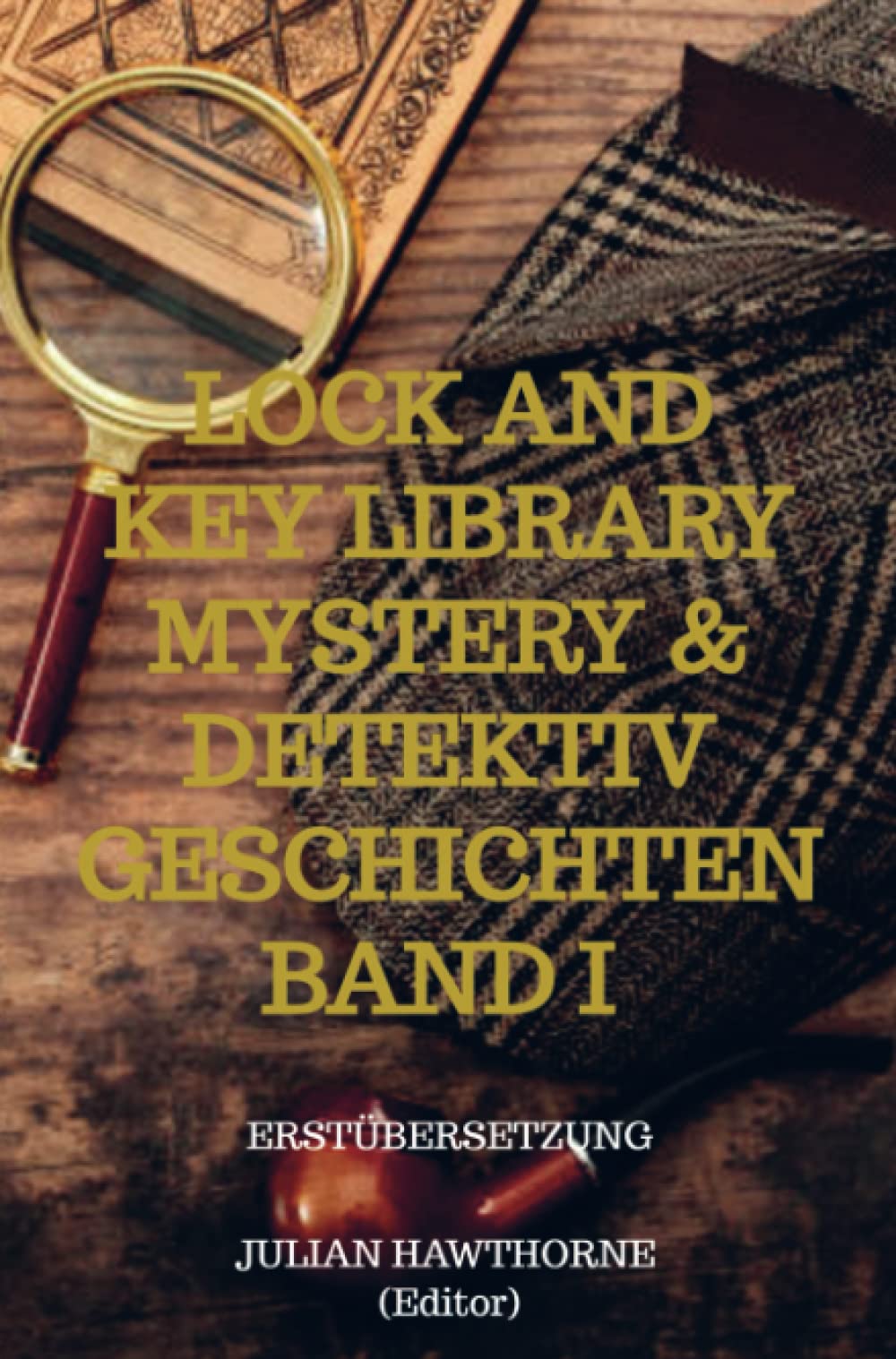 Lock and Key Library Mystery & Detektiv Geschichten Band I: Erstübersetzung