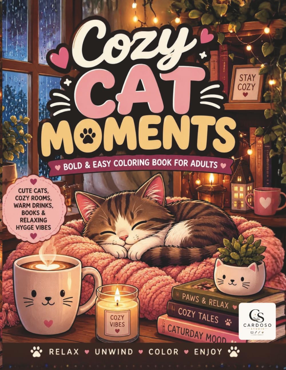 Cozy Cat Moments: Bold & Easy Coloring Book for Adults Featuring Cute Cats, Cozy Rooms, Warm Drinks, Books & Relaxing Hygge Vibes (Cozy Moments Collection)