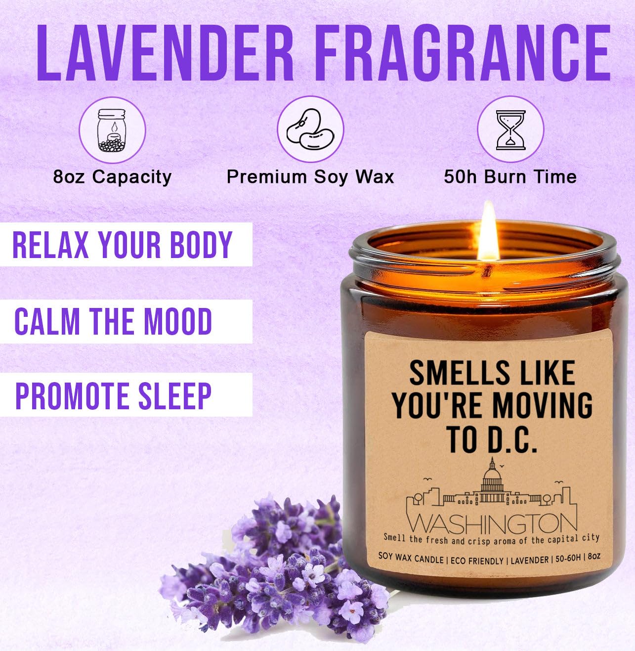 Smells Like You're Moving to Washington Dc Candle - Moving to Washington Gift - Washington Candle - New Washington Job Gift - Washington Housewarming Gift - Lavender Fragrance - 8Oz Soy Wax Candle