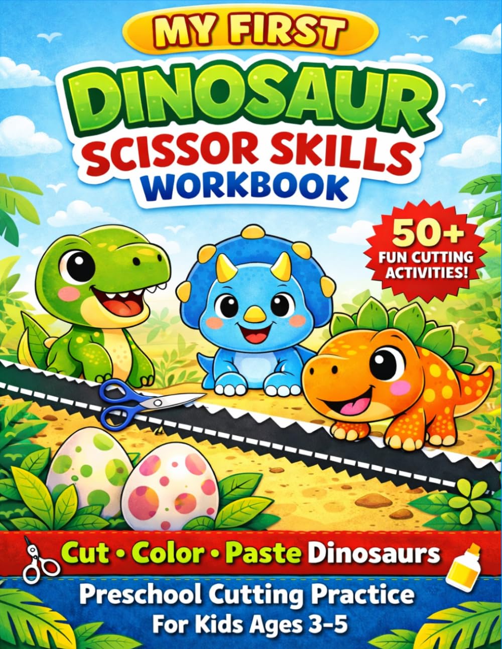 My First Dinosaur Scissor Skills Workbook: Cut, Color and Paste Dinosaurs | Preschool Cutting Practice for Kids Ages 3-5