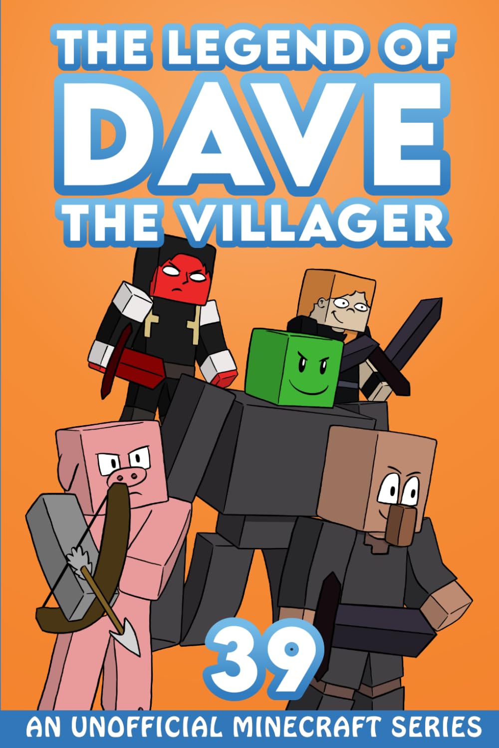 Dave the Villager 39: An Unofficial Minecraft Series (The Legend of Dave the Villager)