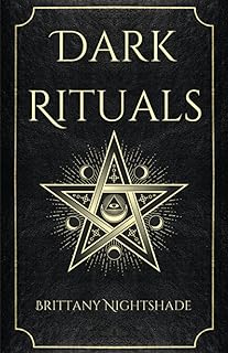 Dark Rituals: Black Magic Spellbook of Curses and 