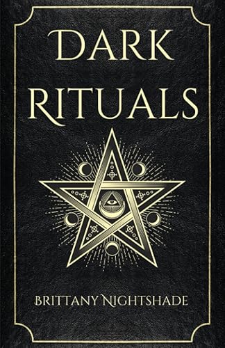 Dark Rituals: Black Magic Spellbook of Curses and Power: 1