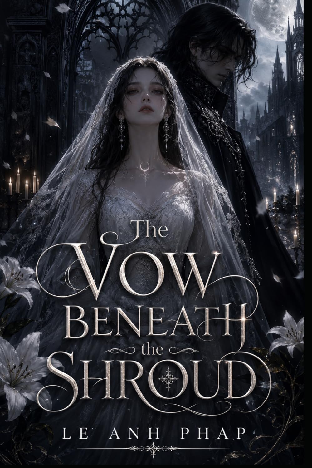 The Vow Beneath the Shroud: A Gothic Fantasy Romance of Death, Forbidden Vows, and a Bride Who Refused Her Fate