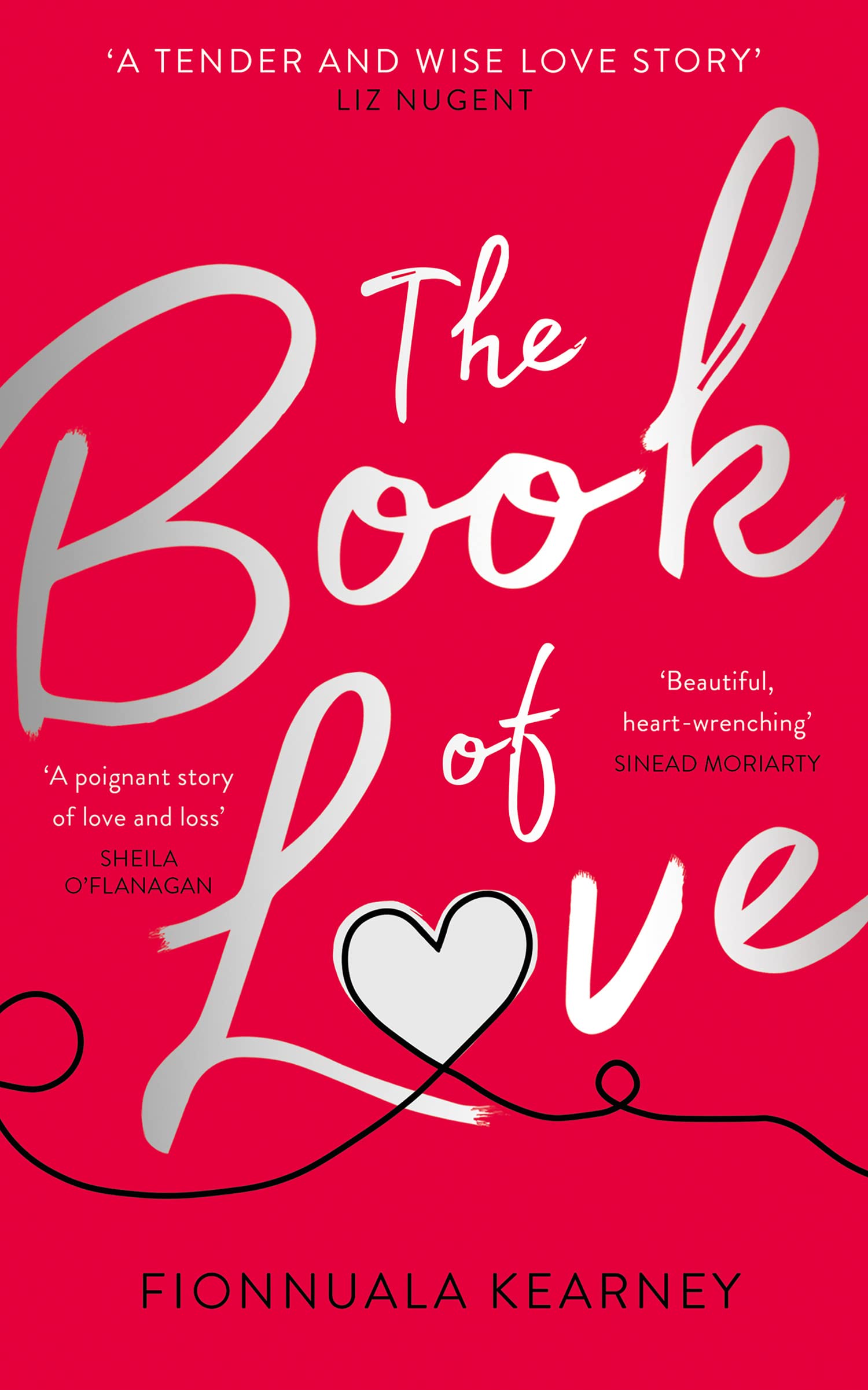 THE BOOK OF LOVE: The emotional epic love story by the Irish Times bestseller