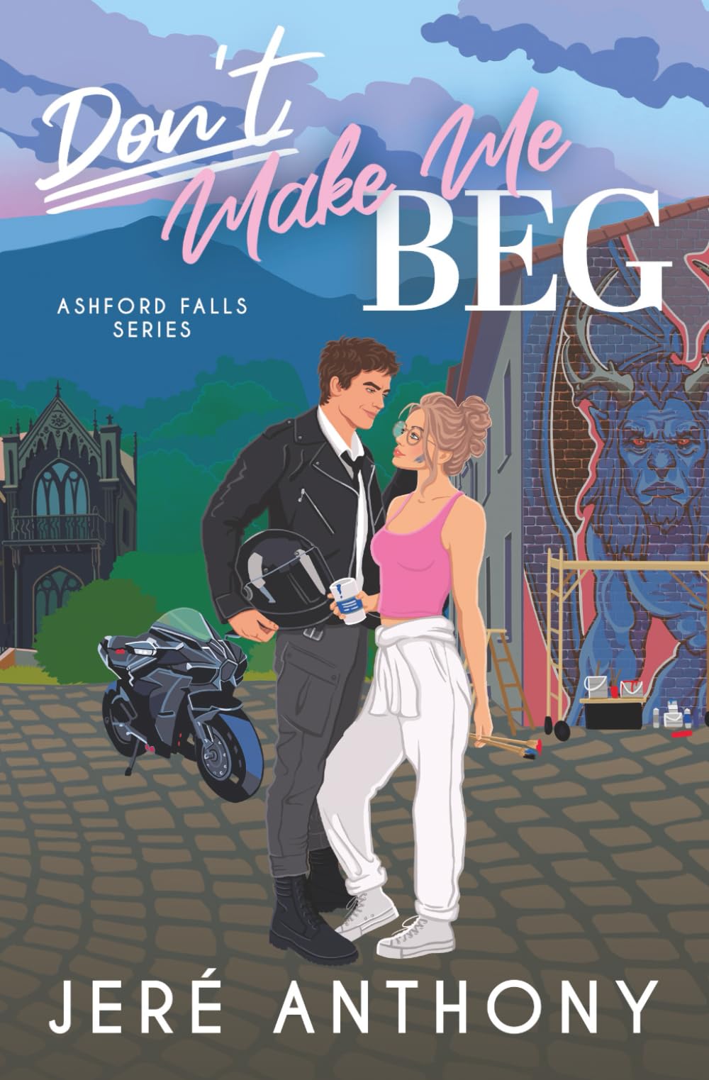 Don't Make Me Beg (Ashford Falls Series)