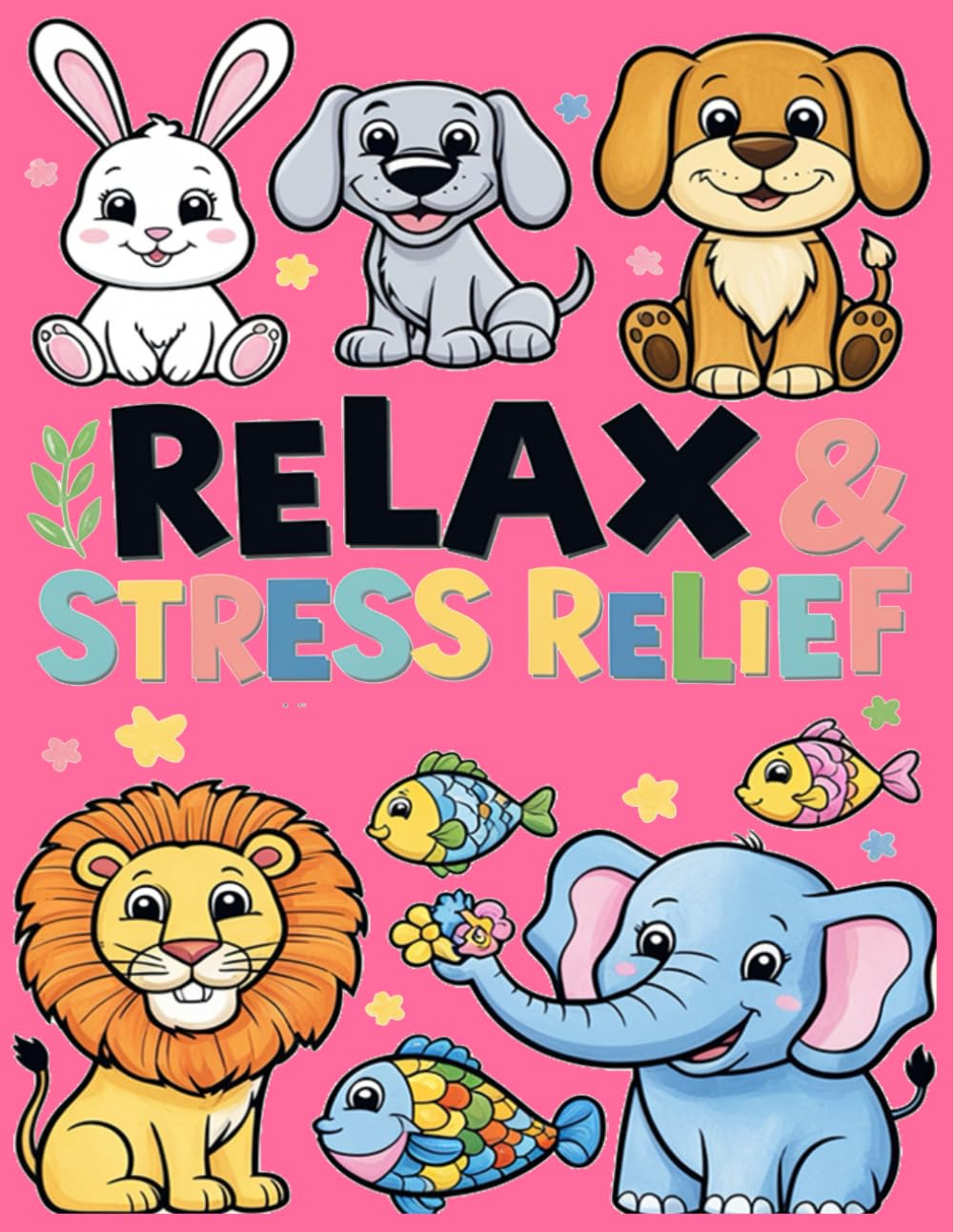 Relax & Stress Relief: Color Your Way to Calm: Easy Designs for Stress Relief and Relaxation