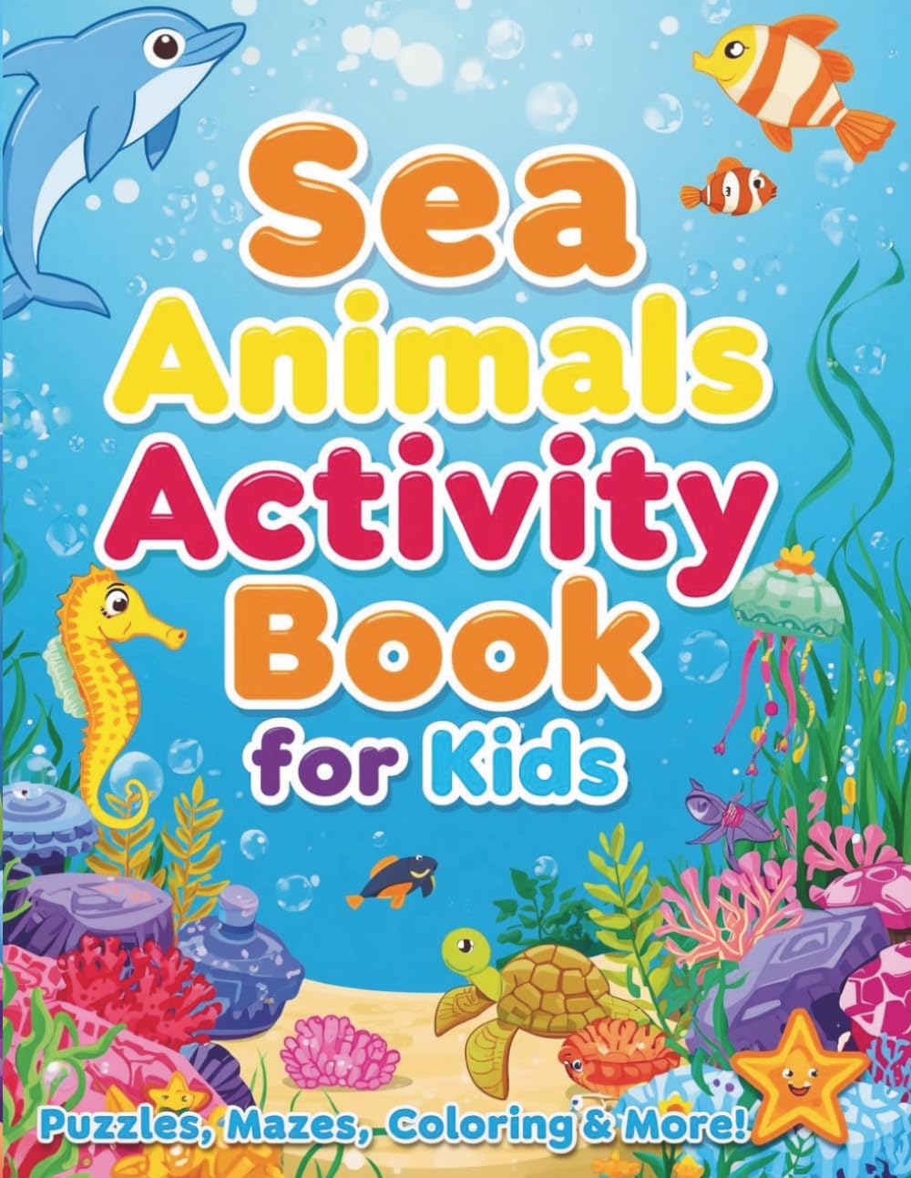 Ocean Activity Book for Kids Ages 4+: Sea Animals, Puzzles, Mazes, Coloring & Crafts