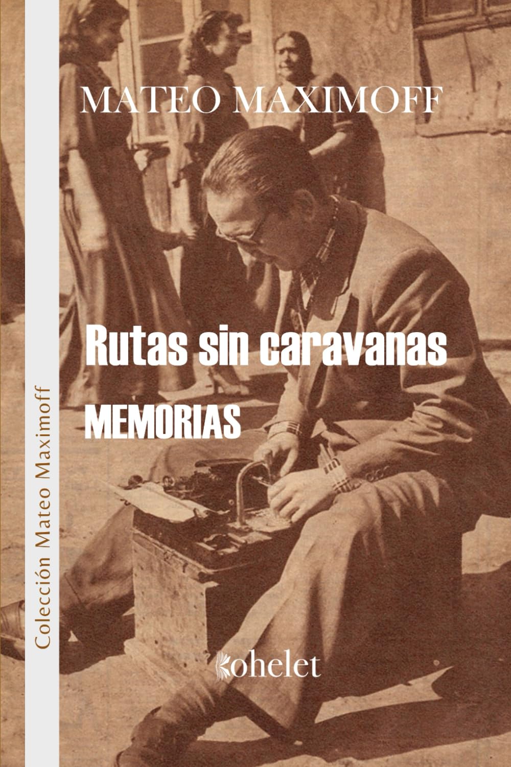 Memorias: Rutas sin caravanas: 11 (Colección Mateo Maximoff)