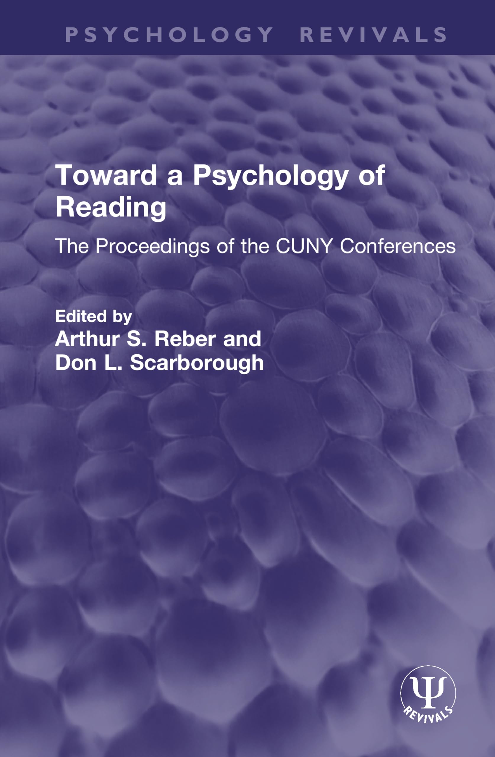 Toward a Psychology of Reading: The Proceedings of the CUNY Conferences (Psychology Revivals)