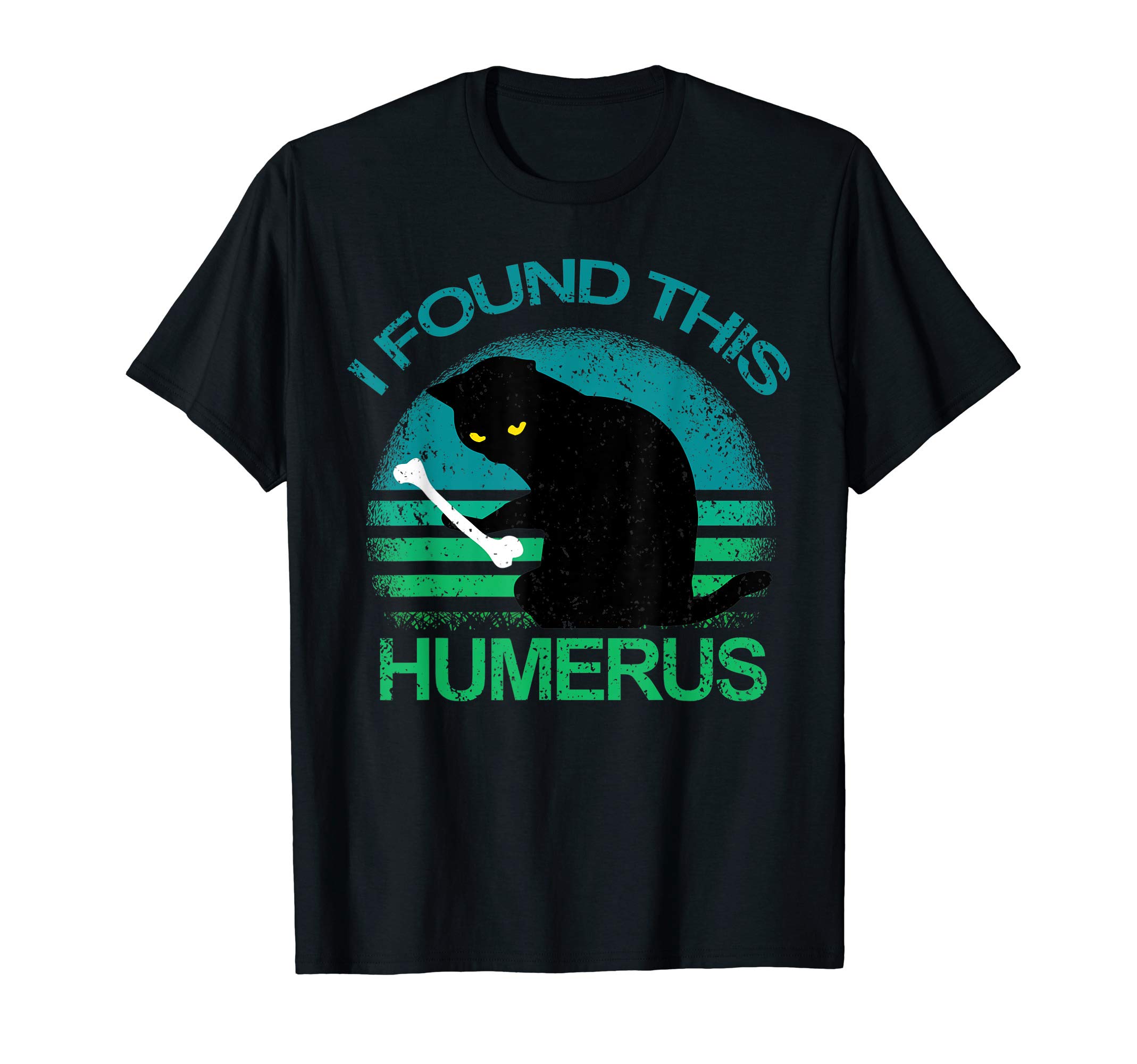 I Found This Humerus Shirts Cat Humourous Pun GiftVintage I Found This Humerus Cats Tee Gift T-Shirt T-ShirtOEKO-TEX STANDARD 100