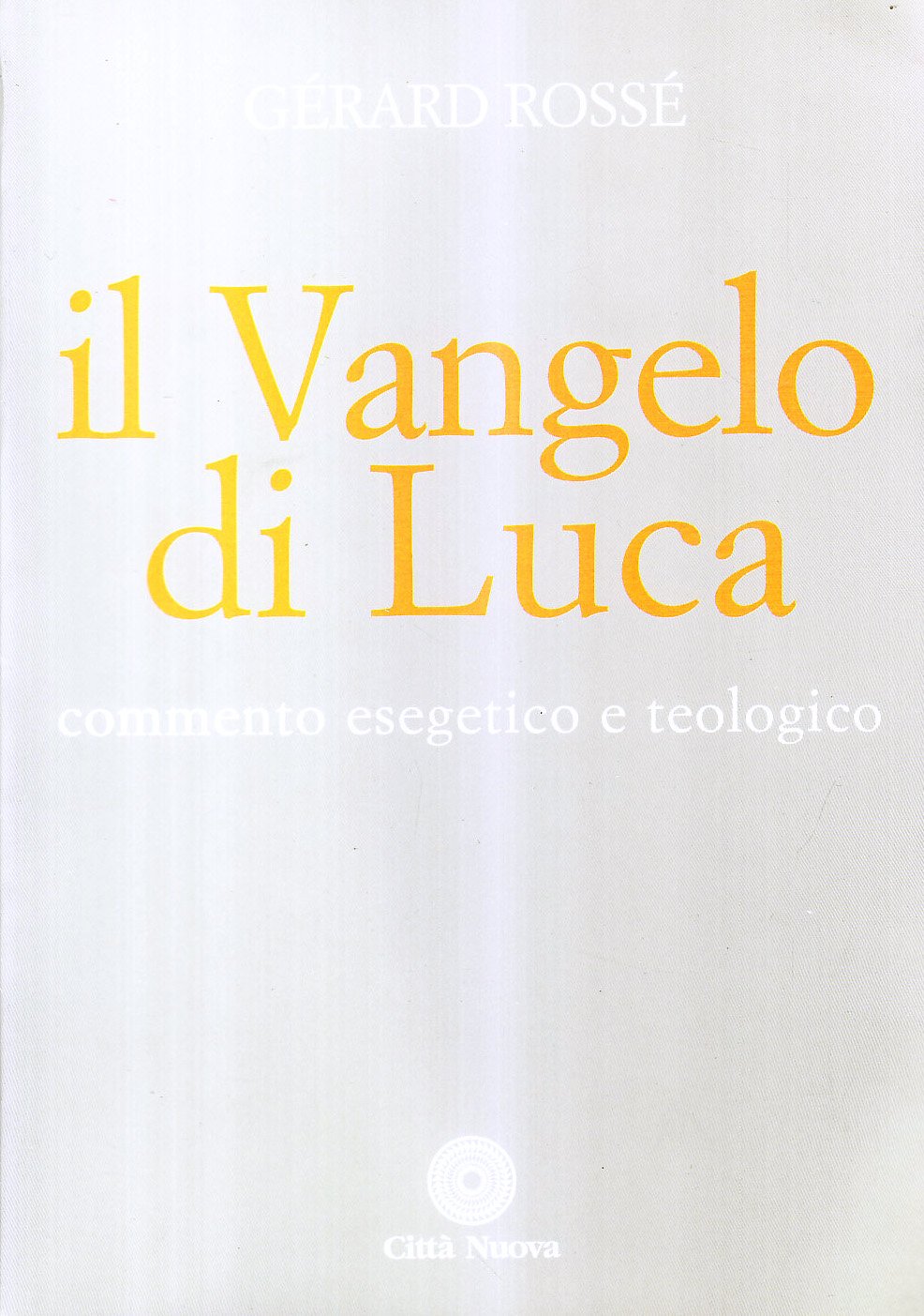 Il vangelo di Luca. Commento esegetico e teologico