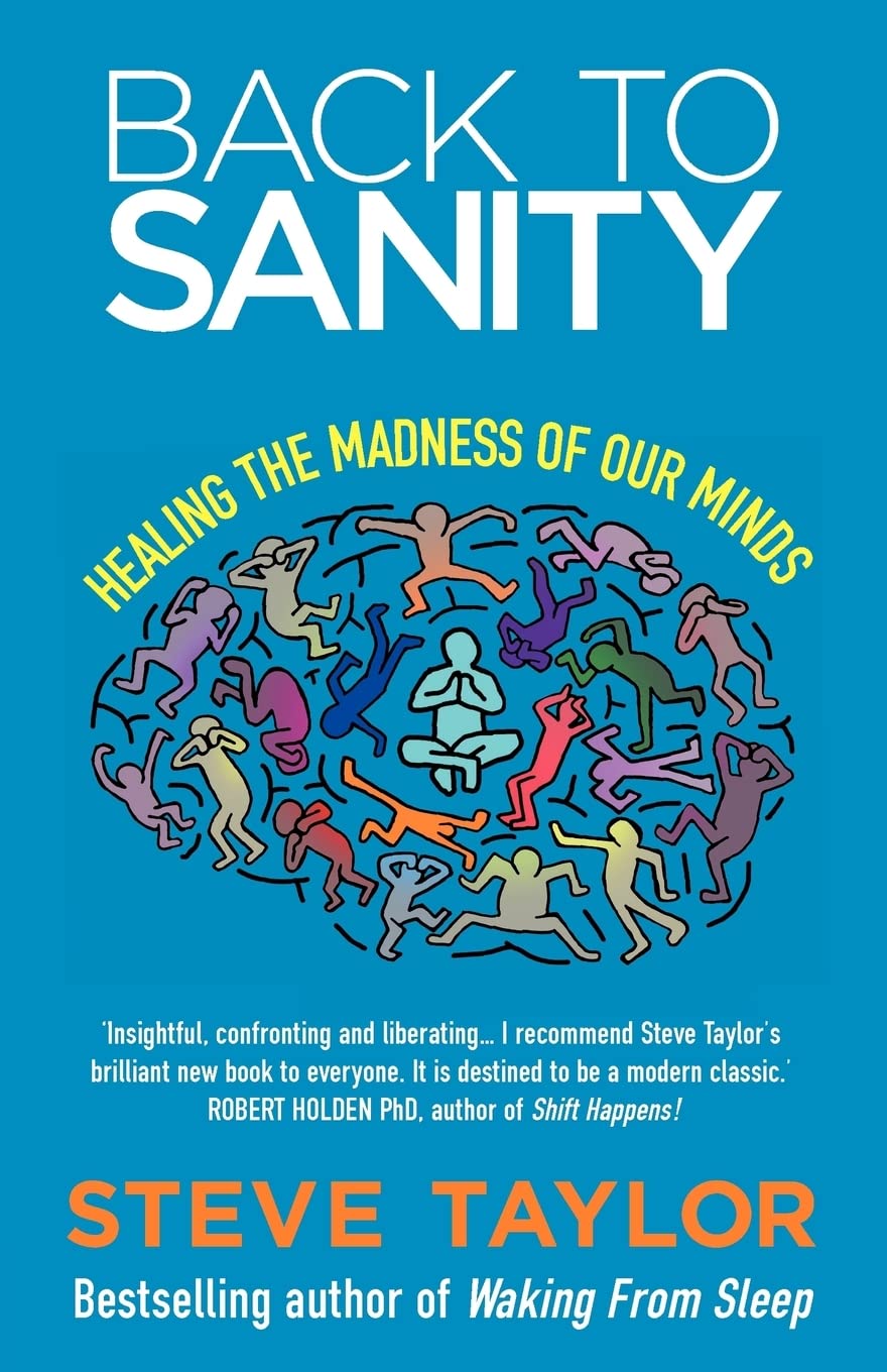 Back to Sanity: Healing the Madness of Our Minds