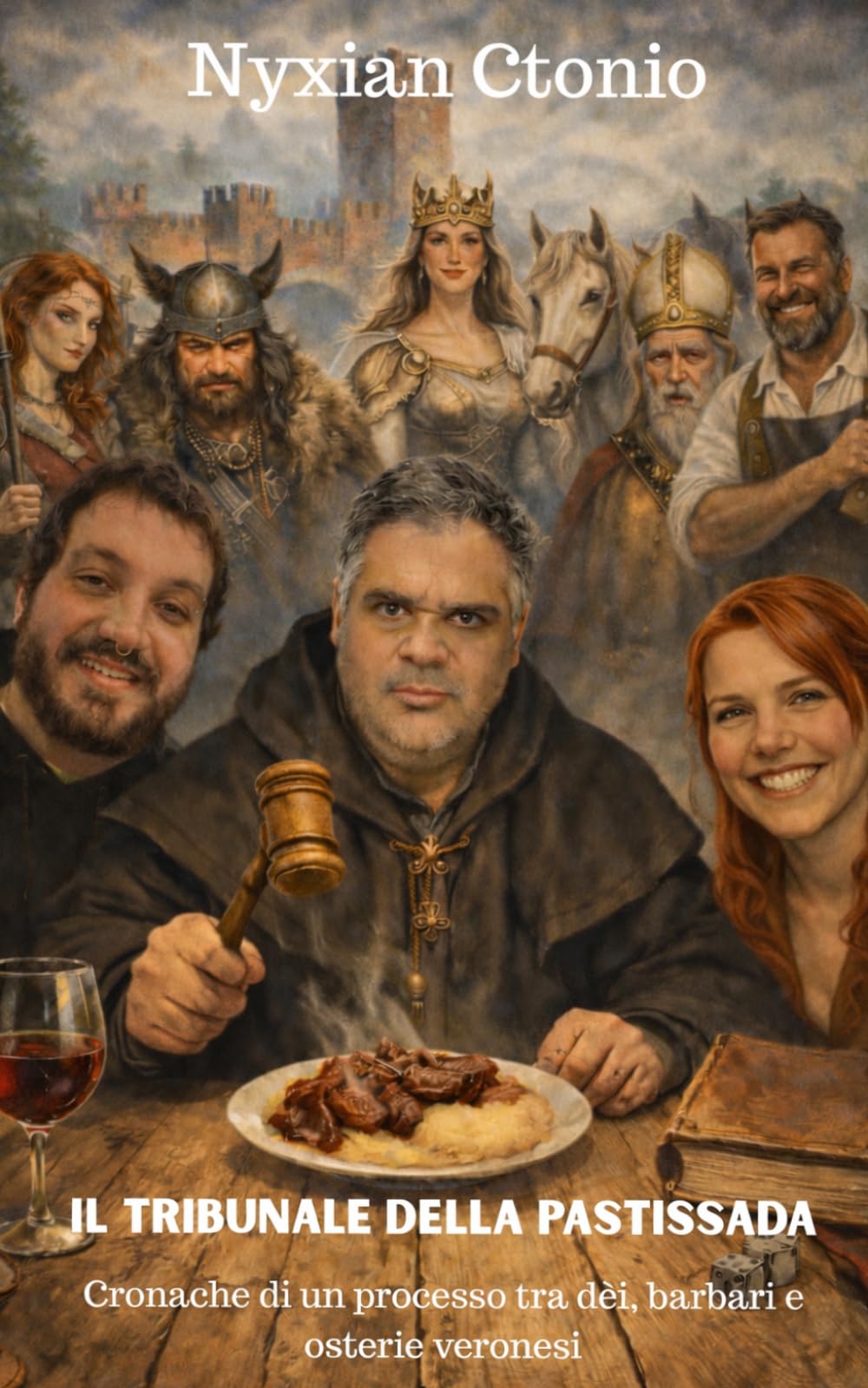 Il Tribunale della Pastissada: Cronaca di un processo tra dèi, barbari e osterie veronesi (Cronache della terra e dell’ombra)