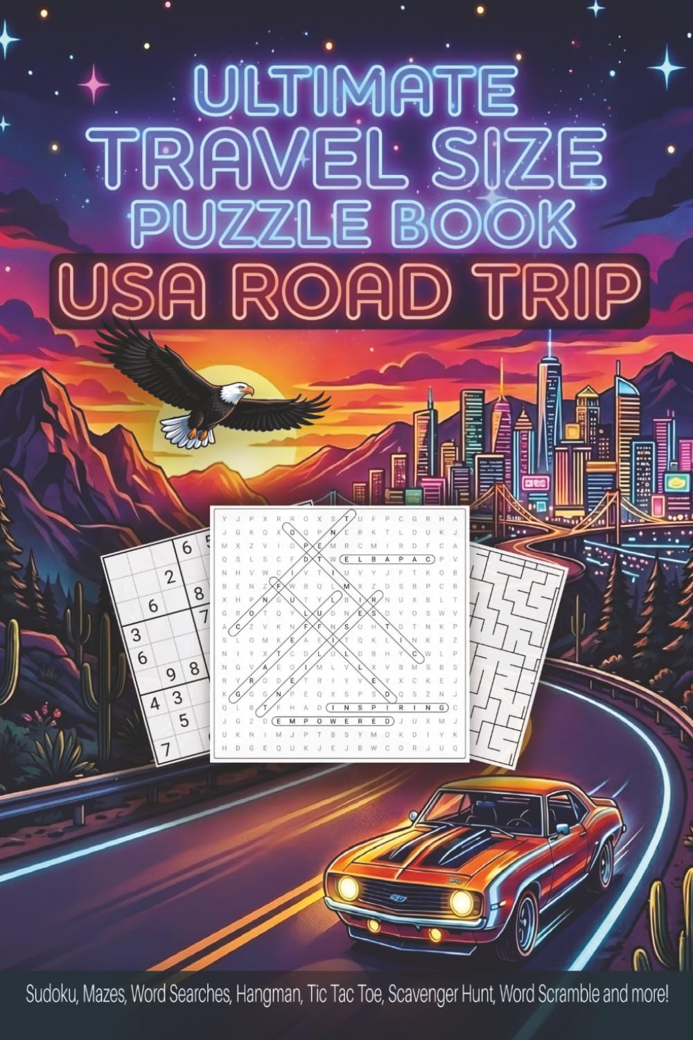 The Ultimate Travel Puzzle Book - USA Road Trip: Sudoku, Mazes, Trivia, Crosswords, Hangman, Tic Tac Toe, Scavenger hunts, Word Scramble. 6x9 inch ... gift, travel companion, Christmas, Birthday.