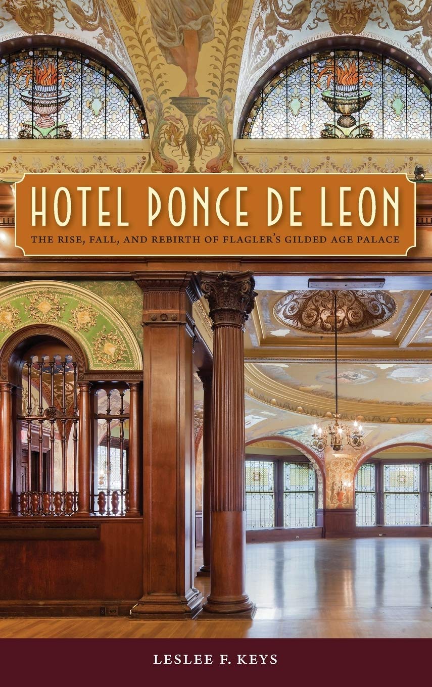Buy Hotel Ponce de Leon The Rise, Fall, and Rebirth of ler's Gilded