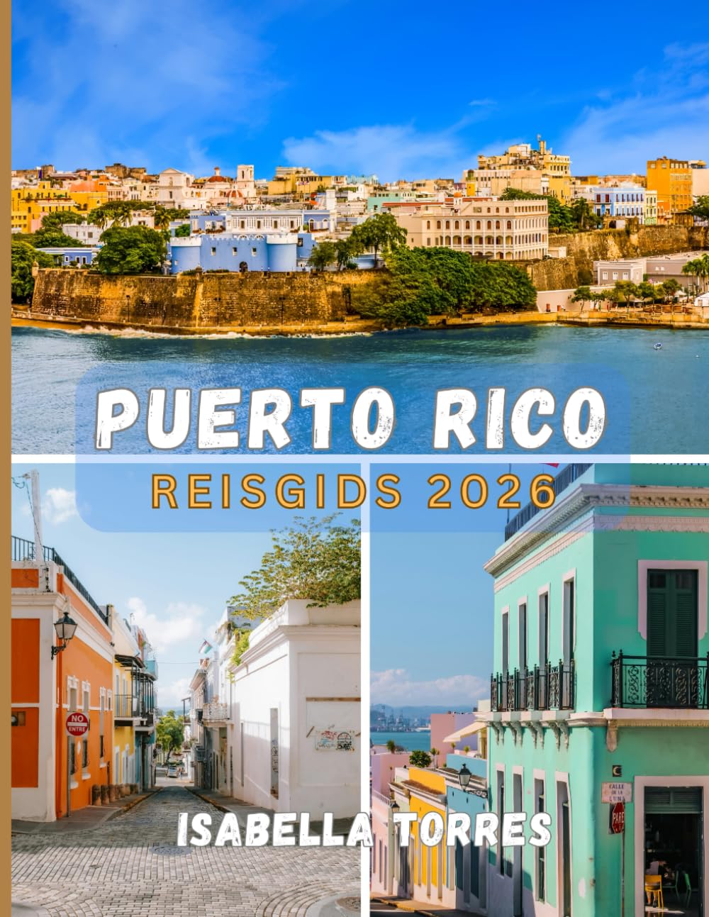 PUERTO RICO REISGIDS 2026: Het essentiële handboek voor een zelfverzekerde en inzichtelijke ontdekkingstocht door Puerto Rico.