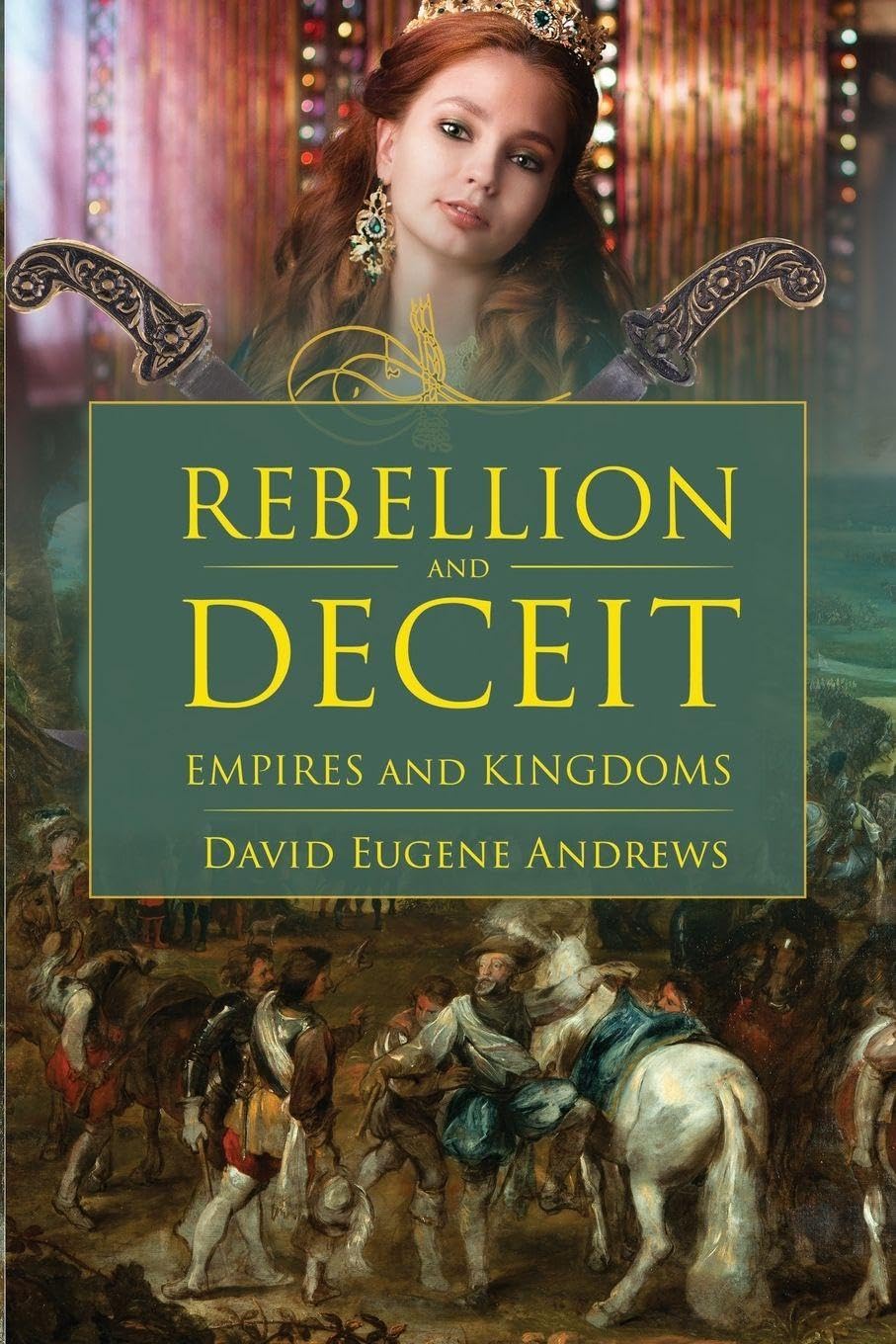 Rebellion and Deceit: TWO (Empires and Kingdoms)