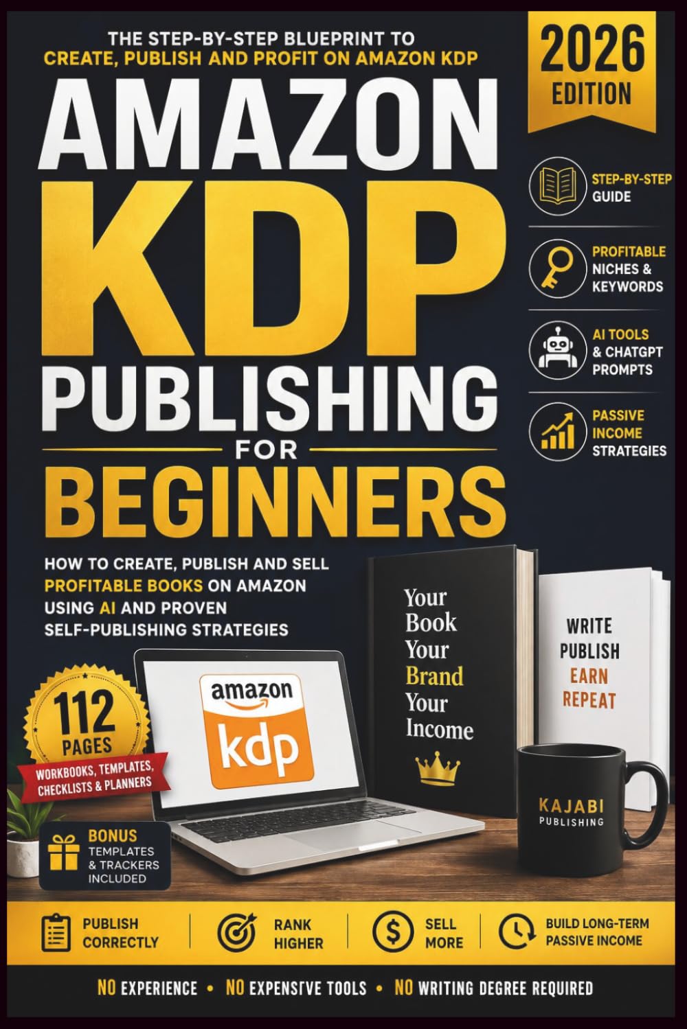 Amazon KDP Publishing for Beginners 2026: How to Create, Publish and Sell Profitable Books on Amazon Using AI and Proven Self-Publishing Strategies