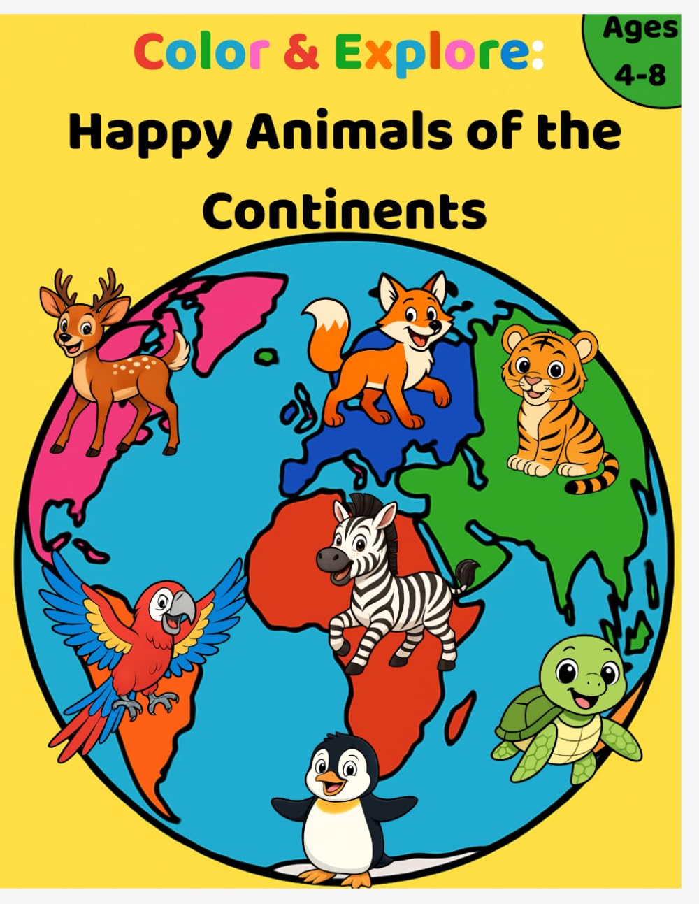 Color & Explore: Happy Animals of the Continents