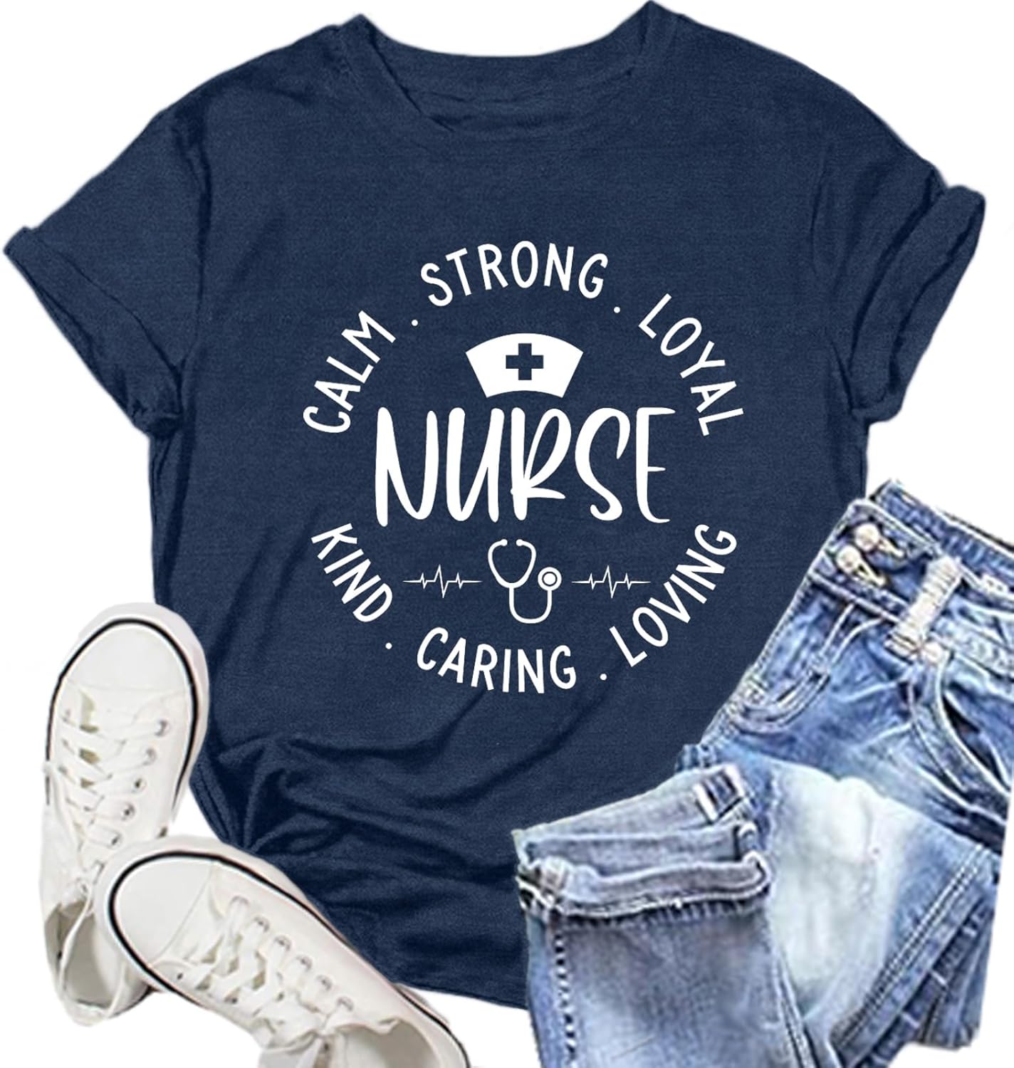 Nurse Shirt for Women Kind Caring Loving Calm Strong Loyal T-Shirts Nurses Week Tee Top