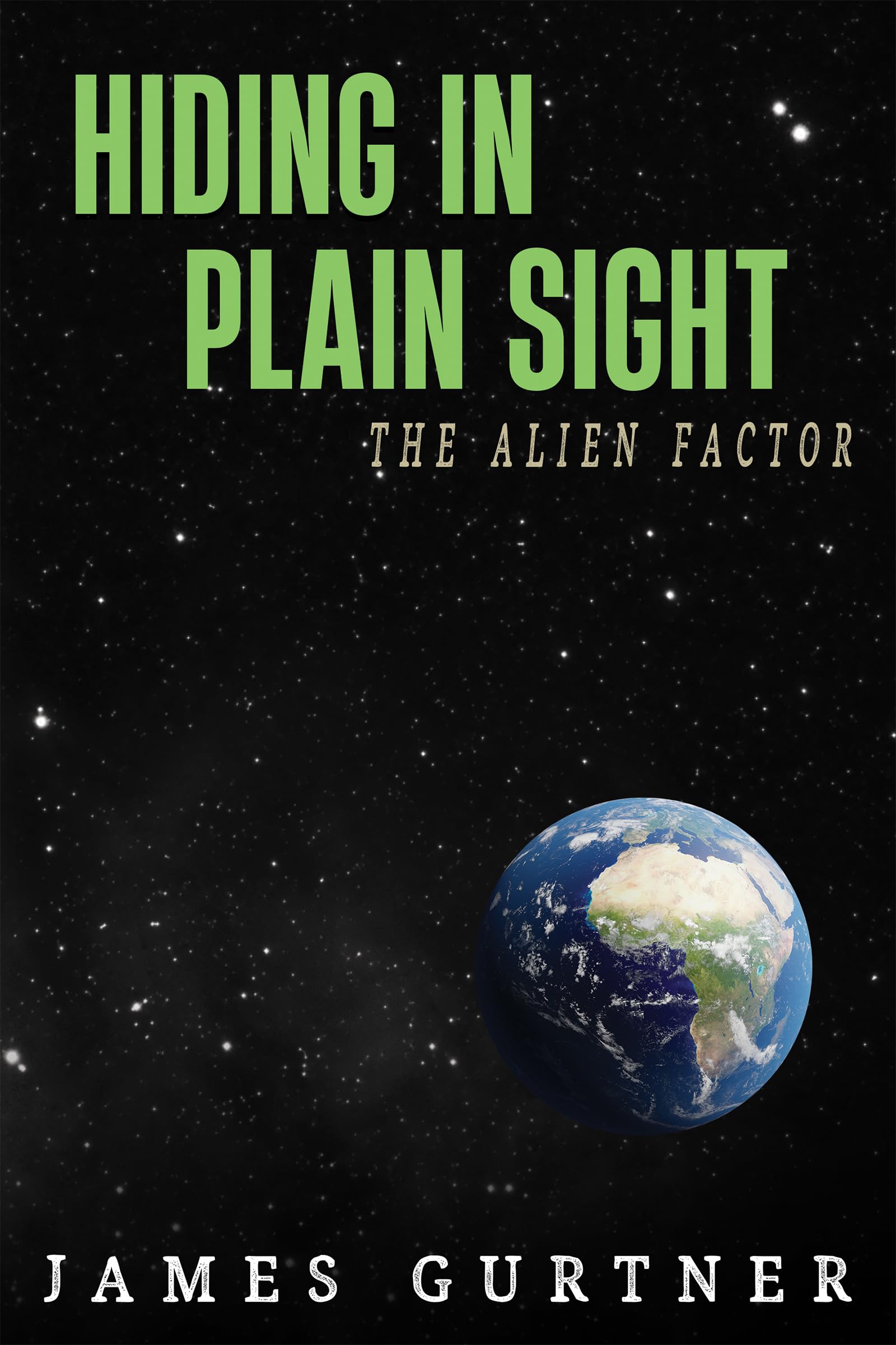 Hiding In Plain Sight: The Alien Factor