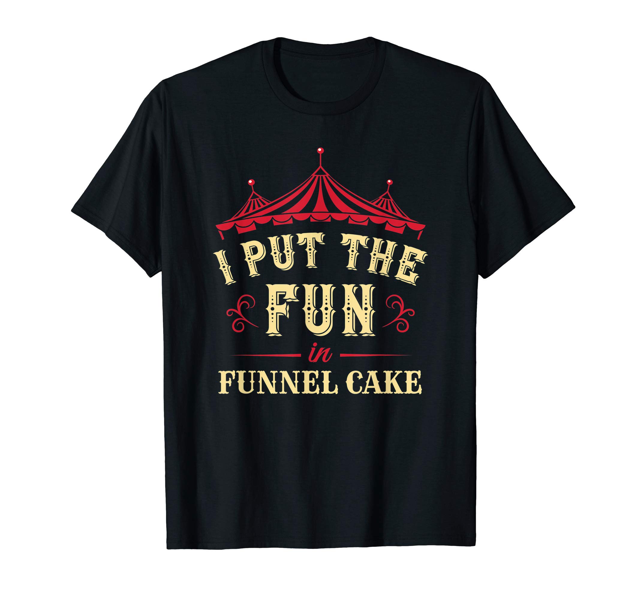 Cute Circus ApparelCircus Carnival Funnel Cake Funny T-Shirt