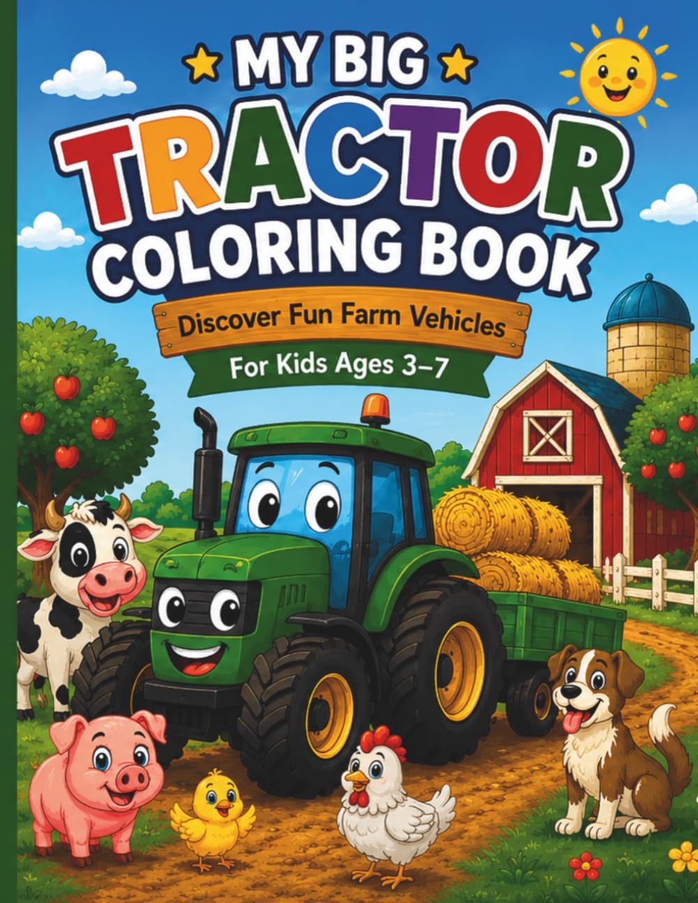 My Big Tractor Coloring Book: Discover Fun Farm Vehicles - for kids ages 3–7