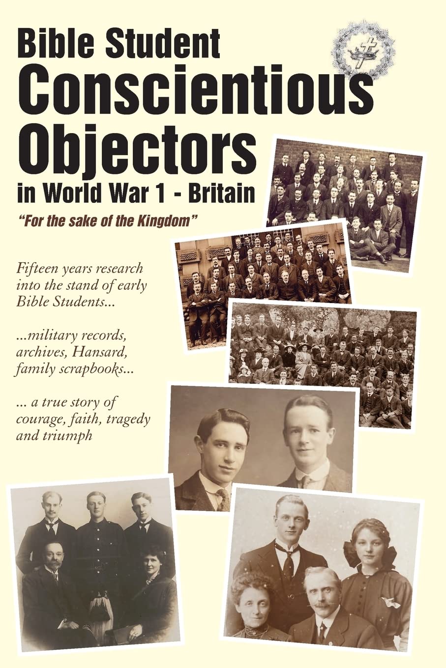 Bible Student Conscientious Objectors in World War One - Britain: For the Sake of the Kingdom