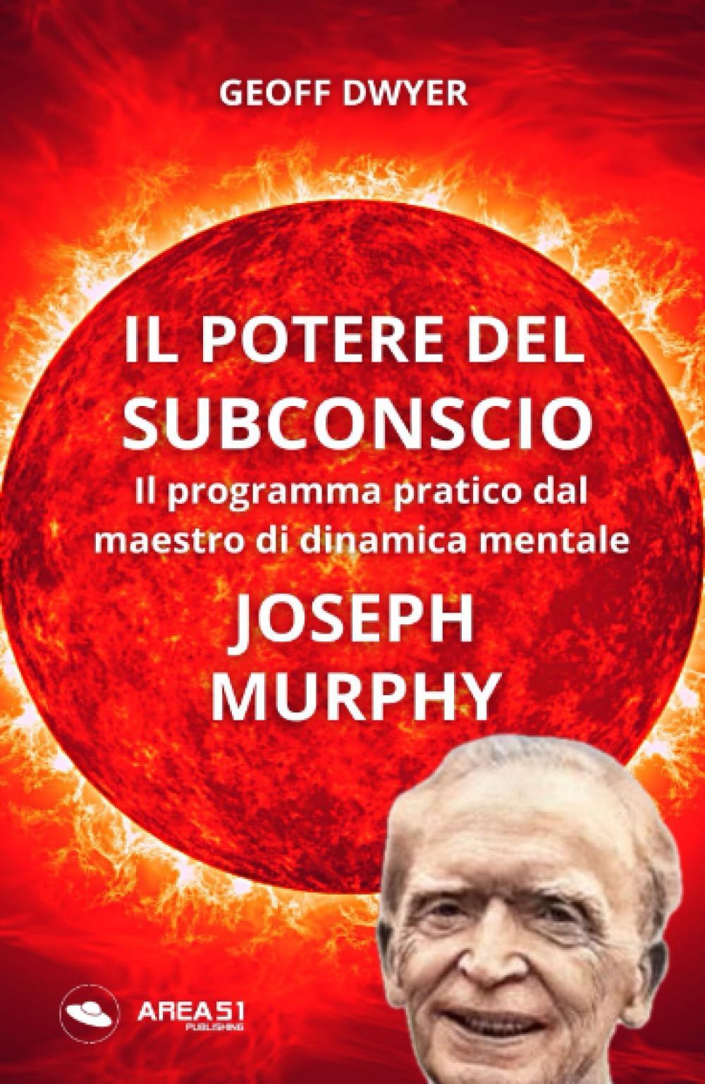 Il potere del subconscio di Joseph Murphy: Programma pratico in 12 lezioni