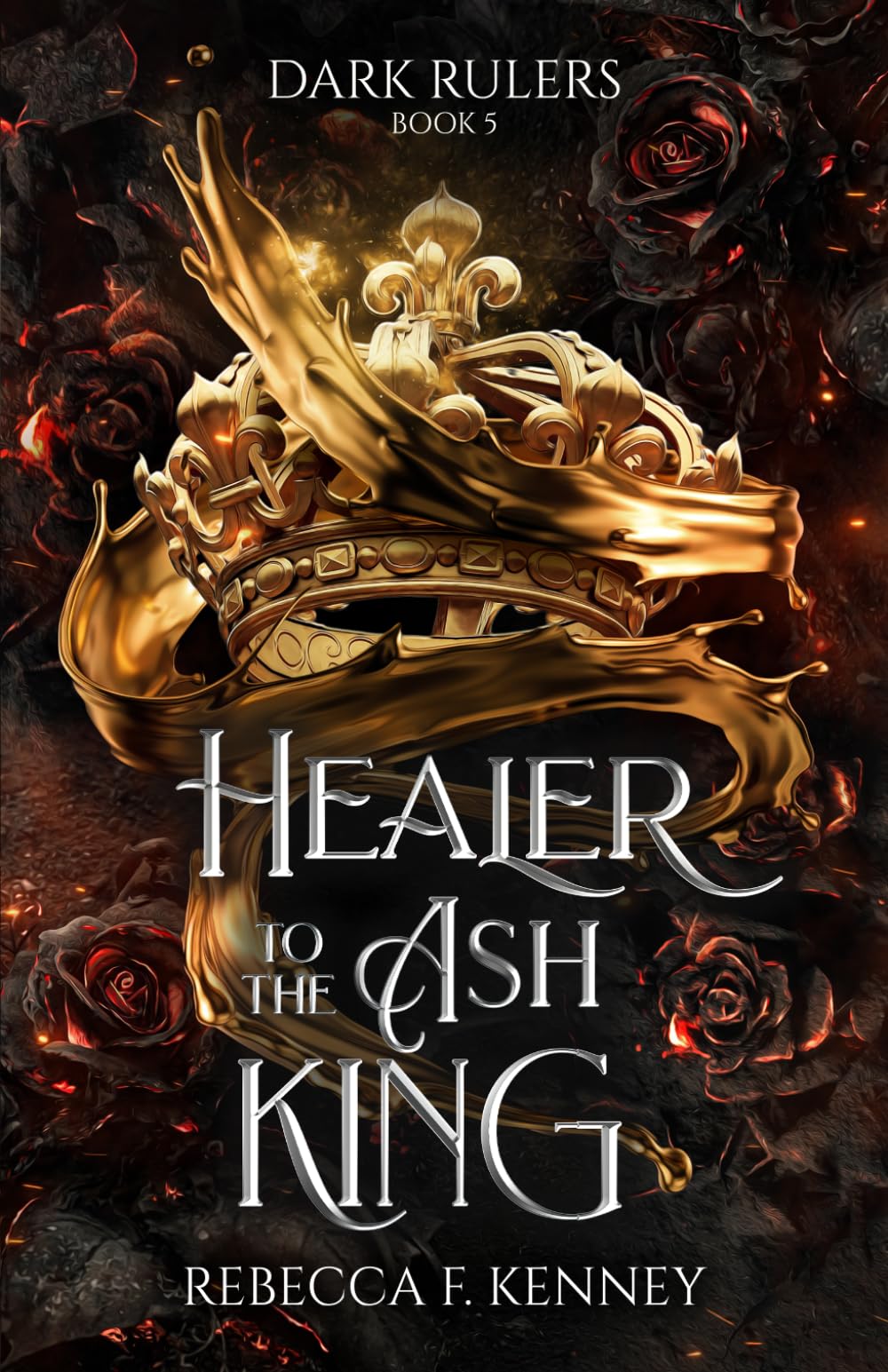 Healer to the Ash King: A Dark Rulers Romance--Standalone: 5