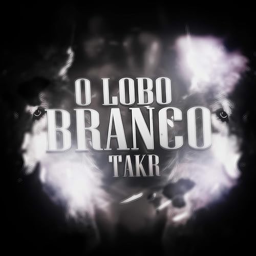 O Lobo Branco (feat. Mhrap) [Explicit] by Takr on Amazon Music - Amazon.com