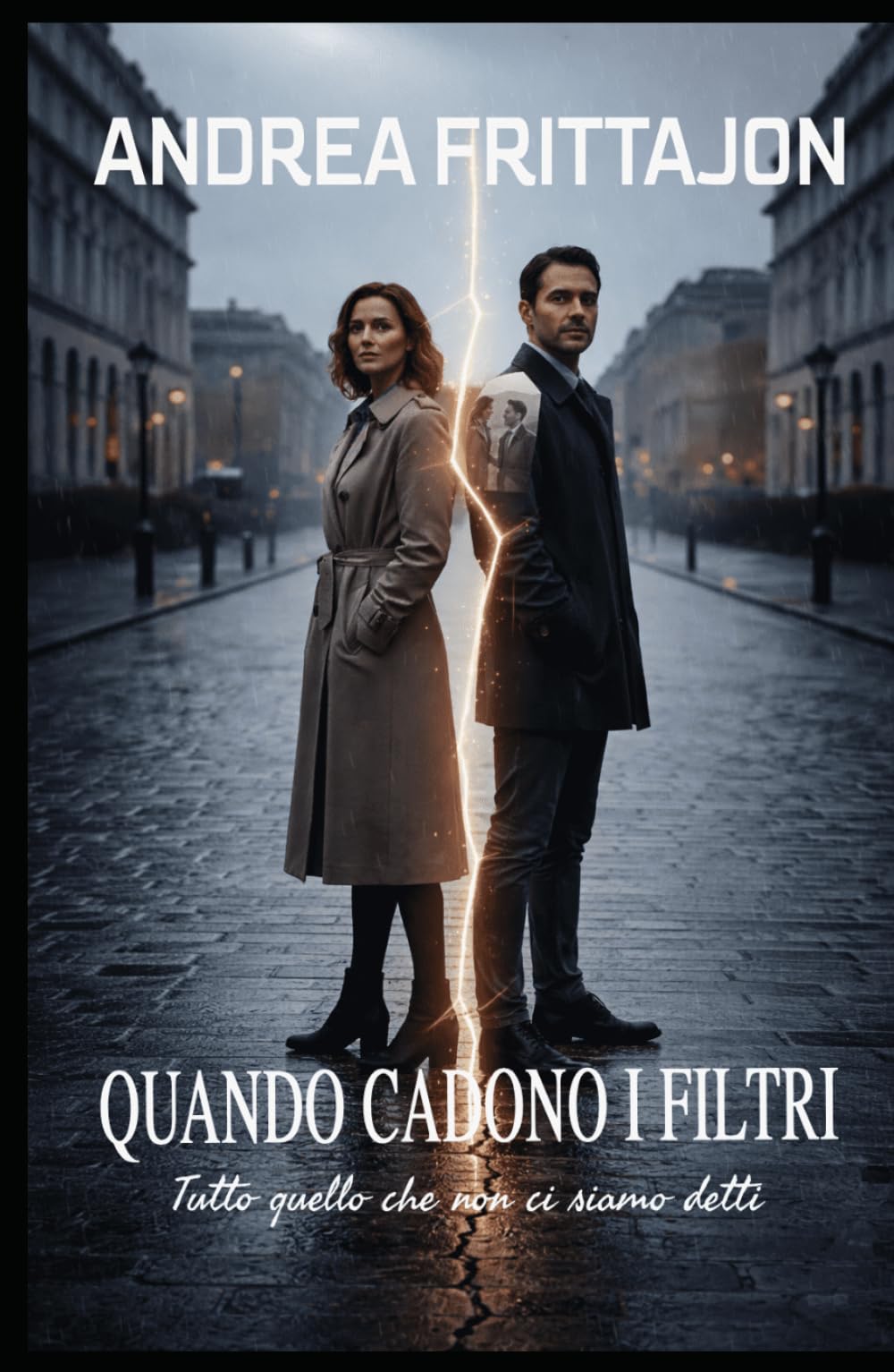 Quando cadono i filtri: Tutto quello che non ci siamo detti